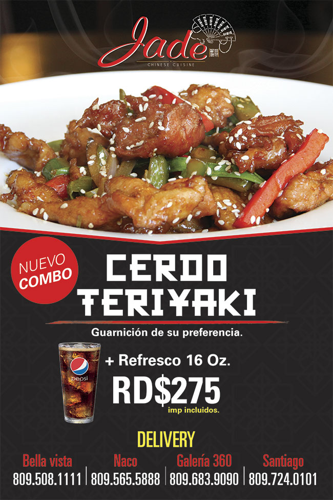 Jade Restaurant :: NUEVO Combo Cerdo Teriyaki + Guarnicion de su preferencia + Refresco 16 oz. RD$275 imp.Incluidos